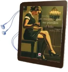 Descargar AudioLibro Las Mujeres que no Pierden el Hilo de Thomas Blisniewski año 2009