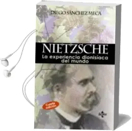 Descargar AudioLibro Nietzsche: La Experiencia Dionisiaca del Mundo (4ª ed) de Diego Sanchez Meca año 2009