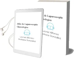 Descargar AudioLibro Atlas de Laparoscopia Ginecologica de Leonel Alfonso Pedraza González año 2009