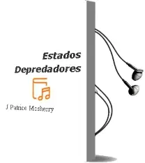 Descargar AudioLibro Estados Depredadores de J. Patrice Mcsherry año 2009