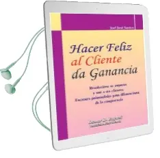 Descargar AudioLibro Hacer Feliz al Cliente da Ganancia de Joel José Santos año 2009
