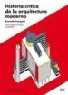 AudioLibro Historia Critica de la Arquitectura Moderna (Nueva Edicion Revisa da y Ampliada) (4ª ed) de Kenneth Frampton