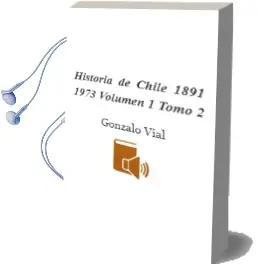 Descargar AudioLibro Historia de Chile (1891-1973) Volumen 1 Tomo 2 de Gonzalo Vial año 2009