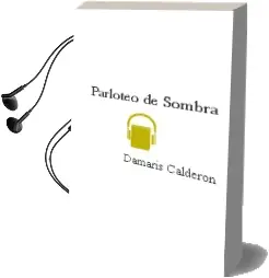 Descargar AudioLibro Parloteo de Sombra de Damaris Calderón año 2009