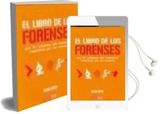 Descargar AudioLibro El Libro de los Forenses: Los 50 Crimenes mas Horrendos Resueltos por la Ciencia de David Owen año 2009