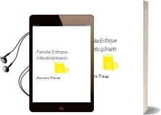 Descargar AudioLibro Familia: Enfoque Interdisciplinario de Aurora Perez año 2009