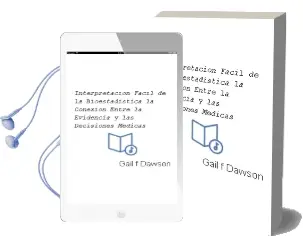 Descargar AudioLibro Interpretacion Facil de la Bioestadistica. la Conexion Entre la Evidencia y las Decisiones Medicas de Gail F. Dawson año 2009