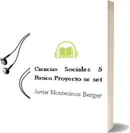 Descargar AudioLibro Ciencias Sociales. 5° Básico. Proyecto sé [Set]  de Javier Montecinos Berger año 2009