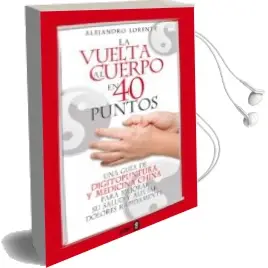 Descargar AudioLibro La Vuelta al Cuerpo en 40 Puntos: Una Guia de Digitopuntura y med Icina China para Mejorar su Salud y Aliviar Dolores Rapidamente de Alejandro Lorente Garcia Mauriño año 2009