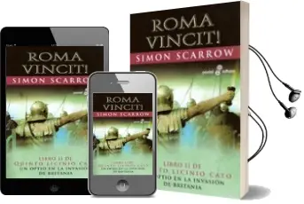 Descargar AudioLibro Roma Vincit!: Libro ii de Quinto Licinio Cato de Simon Scarrow año 2009
