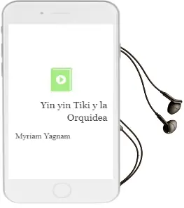 Descargar AudioLibro Yin-Yin Tiki y la Orquídea de Myriam Yagnam año 2009