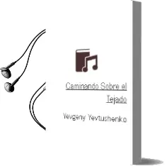 Descargar AudioLibro Caminando Sobre el Tejado de Yevgeny Yevtushenko año 2009