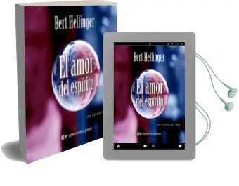 Descargar AudioLibro El Amor del Espiritu: Un Estado del ser de Bert Hellinger año 2009