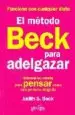 AudioLibro El Metodo Beck para Adelgazar: Entrene su Mente para Pensar Como una Persona Delgada de Judith S. Beck
