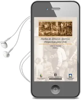 Descargar AudioLibro Huellas de África en América, Perspectivas para Chile de Celia Cussen año 2009