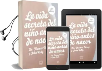 Descargar AudioLibro La Vida Secreta del Niño Antes de Nacer (24ª Ed.) de John Kelly año 2009