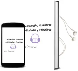 Descargar AudioLibro Lo Disruptivo (Amenazas Individuales y Colectivas) de Moty Benyakar año 2009