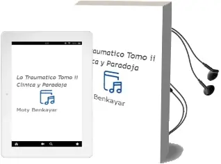 Descargar AudioLibro Lo Traumatico Tomo ii (Clinica y Paradoja) de Moty Benkayar año 2009