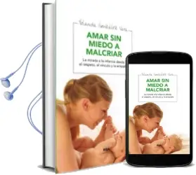 Descargar AudioLibro Amar sin Miedo a Malcriar de Yolanda Gonzalez año 2010