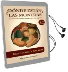 Descargar AudioLibro ¿Donde Estan las Monedas?: Las Claves del Vinculo Logrado Entre Hijos y Padres de Joan Garriga Bacardi año 2010
