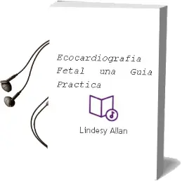 Descargar AudioLibro Ecocardiografia Fetal. una Guia Practica de Lindesy Allan año 2010