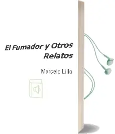 Descargar AudioLibro El Fumador y Otros Relatos de Marcelo Lillo año 2010