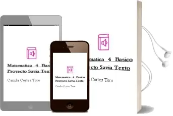 Descargar AudioLibro Matemática 4° Básico. Proyecto Savia. Texto  de Camila Cortés Toro año 2010