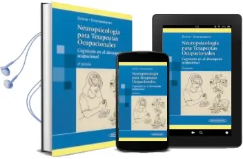 Descargar AudioLibro Neuropsicologia para Terapeutas Ocupacionales (3ª Ed.): Cognicion en el Desempeño Ocupacional de June Grieve año 2010