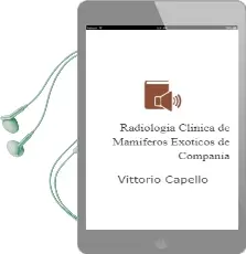 Descargar AudioLibro Radiologia Clinica de Mamiferos Exoticos de Compañia de Vittorio Capello año 2010