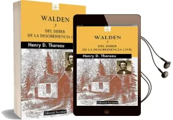 Descargar AudioLibro Walden o la Vida en los Bosques y del Deber de la Desobediencia Civil (2ª Ed.) de Henry David Thoreau año 2010