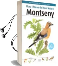 Descargar AudioLibro Flora i Fauna del Parc Natural del Montseny de Toni Llobet François año 2010
