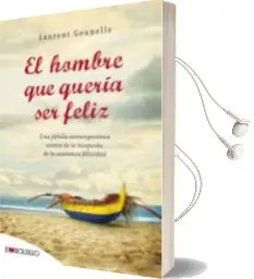 Descargar AudioLibro El Hombre que Queria ser Feliz de Laurent Gounelle año 2010