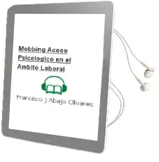 Descargar AudioLibro Mobbing Acoso Psicologico en el Ambito Laboral de Francisco J. Abajo Olivares año 2010