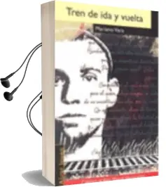 Descargar AudioLibro Tren de ida y Vuelta de Mariano Vara año 2010