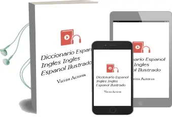 Descargar AudioLibro Diccionario Español-Inglés Inglés-Español Ilustrado de Varios Autores año 2010