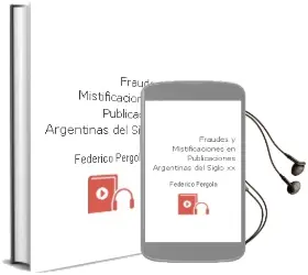Descargar AudioLibro Fraudes y Mistificaciones en Publicaciones Argentinas del Siglo xx de Federico Pérgola año 2010