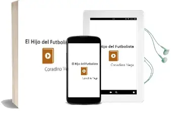 Descargar AudioLibro El Hijo del Futbolista de Coradino Vega año 2010