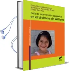 Descargar AudioLibro Guia de Intervencion Logopedica en el Sindrome de Williams de Varios Autores año 2010