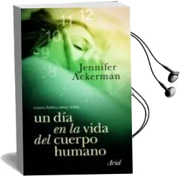 Descargar AudioLibro Un dia en la Vida del Cuerpo Humano de Jennifer G. Ackerman año 2010