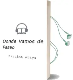 Descargar AudioLibro ¿Dónde Vamos de Paseo? de Bertina Araya año 2010
