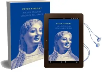 Descargar AudioLibro En los Oscuros Lugares del Saber de Peter Kingsley año 2010