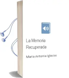 Descargar AudioLibro La Memoria Recuperada de María Antonia Iglesias año 2010