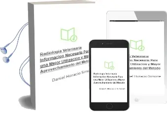 Descargar AudioLibro Radiologia Veterinaria. Informacion Necesaria para una Mejor Utilizacion y Mayor Aprovechamiento del Metodo de Daniel Horacio Simone año 2010