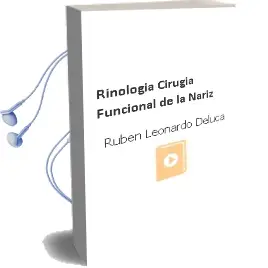 Descargar AudioLibro Rinologia - Cirugia Funcional de la Nariz de Rubén Leonardo Deluca año 2010