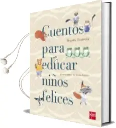 Descargar AudioLibro Cuentos para Educar Niños Felices de Begoña Ibarrola año 2010