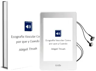 Descargar AudioLibro Ecografia Vascular. Como, por que y Cuando de Abigail Thrush año 2010