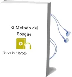 Descargar AudioLibro El Método del Bosque de Joaquín Maroto año 2010