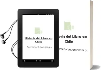 Descargar AudioLibro Historia del Libro en Chile de Bernardo Subercaseaux año 2010