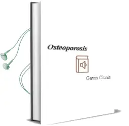 Descargar AudioLibro Osteoporosis de Gavin Clunie año 2010