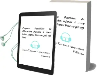 Descargar AudioLibro Proyecto Papelillos de Educación Infantil 4 Años. Libro Digital. Docente. Pdi. off Line de María Dolores Campuzano Valiente año 2010